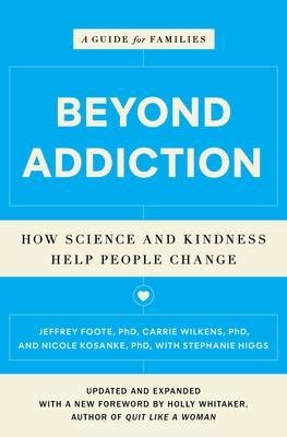 Guide to Beyond Addiction: How Science And Kindness Help People Change