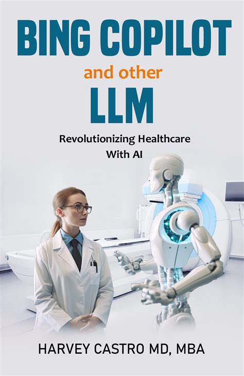 Guide to Bing Copilot And Other LLM: Revolutionizing Healthcare With AI