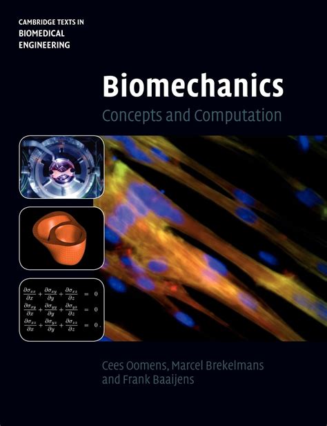Guide to Biomechanics: Concepts And Computation (Cambridge Texts In Biomedical Engineering)