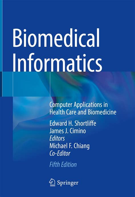 Guide to Biomedical Informatics: Computer Applications In Health Care And Biomedicine