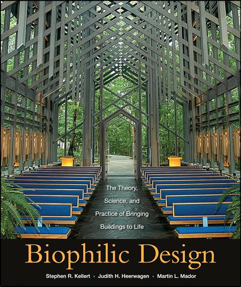 Guide to Biophilic Design: The Theory Science And Practice Of Bringing Buildings To Life