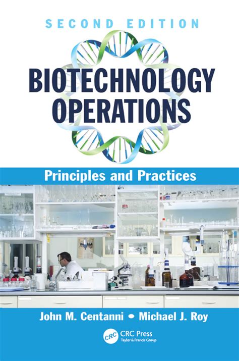 Guide to Biotechnology Operations: Principles And Practices Second Edition