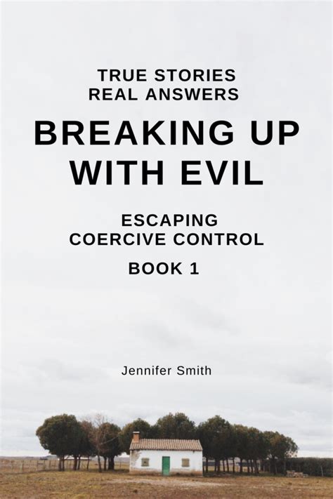 Guide to Breaking Up With Evil: Escaping Coercive Control