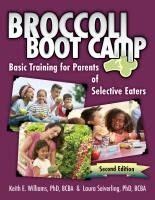 Guide to Broccoli Boot Camp: Basic Training For Parents Of Selective Eaters