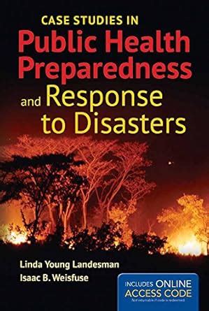 Guide to Case Studies In Public Health Preparedness And Response To Disasters