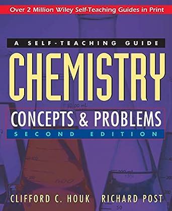 Guide to Chemistry: Concepts And Problems A Self-Teaching Guide (Wiley Self-Teaching Guides)
