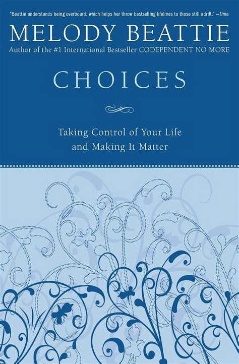 Guide to Choices: Taking Control Of Your Life And Making It Matter
