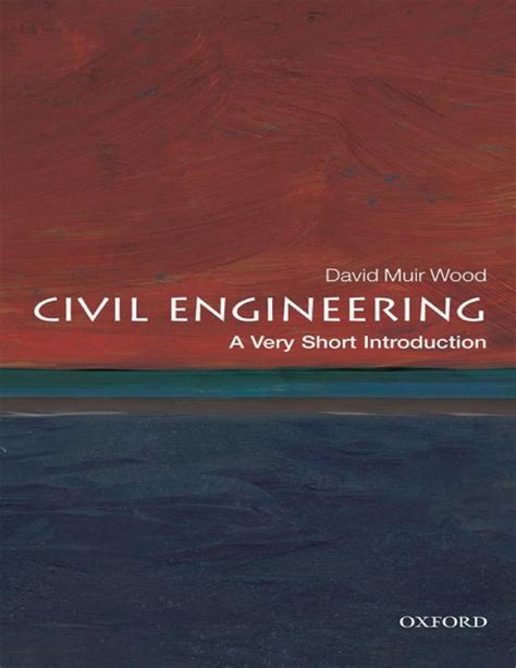 Guide to Civil Engineering: A Very Short Introduction (Very Short Introductions)