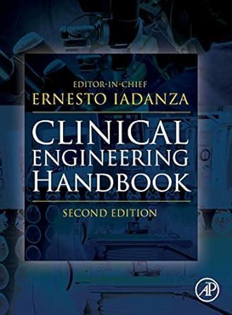 Guide to Clinical Engineering Handbook (Biomedical Engineering)