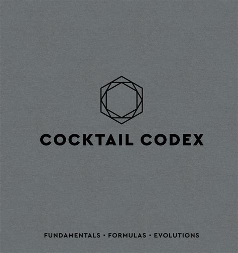 Guide to Cocktail Codex: Fundamentals Formulas Evolutions [A Cocktail Recipe Book]