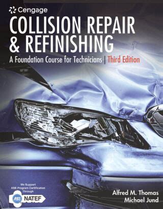 Guide to Collision Repair And Refinishing: A Foundation Course For Technicians
