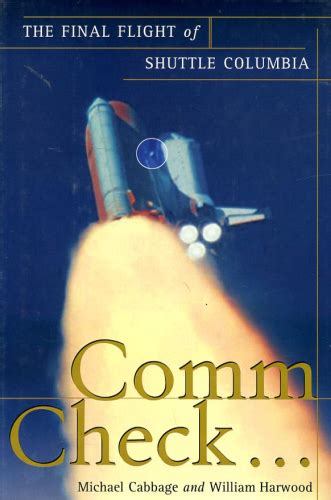 Guide to Comm Check...: The Final Flight Of Shuttle Columbia
