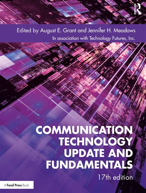 Guide to Communication Technology Update And Fundamentals: 17th Edition