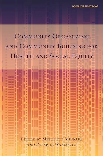 Guide to Community Organizing And Community Building For Health And Social Equity 4th Edition