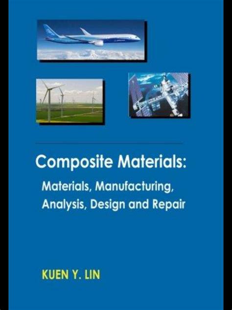 Guide to Composite Materials: Materials Manufacturing Analysis Design And Repair