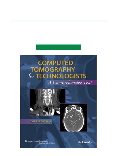 Guide to Computed Tomography For Technologists: A Comprehensive Text