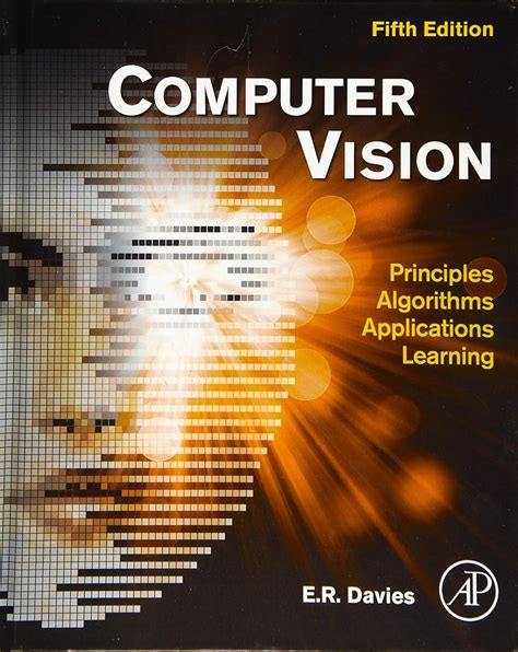 Guide to Computer Vision: Principles Algorithms Applications Learning