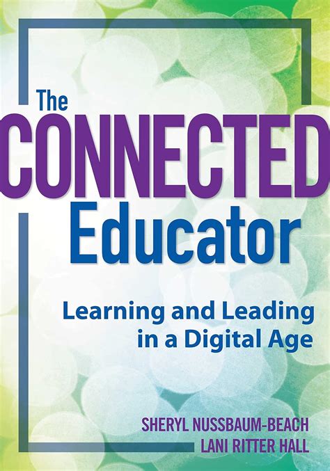 Guide to Connected Educator The: Learning And Leading In A Digital Age (Classroom Strategies)