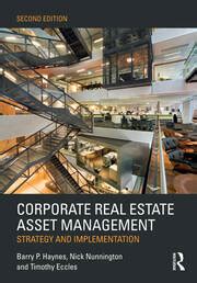 Guide to Corporate Real Estate Asset Management: Strategy And Implementation