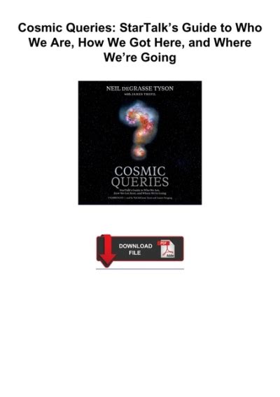 Guide to Cosmic Queries: StarTalk's Guide To Who We Are How We Got Here And Where We're Going