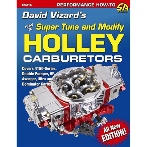 Guide to David Vizard's Holley Carburetors: How To Super Tune And Modify (Performance How-To)