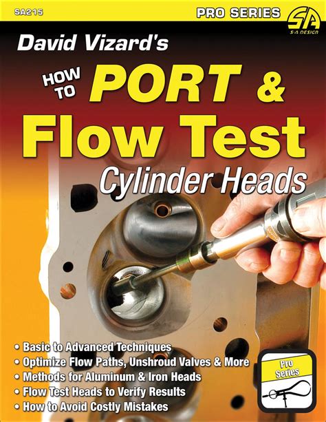 Guide to David Vizard's How To Port & Flow Test Cylinder Heads (S-A Design)
