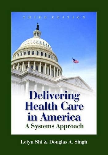 Guide to Delivering Health Care In America: A Systems Approach