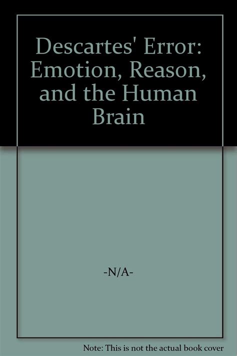 Guide to Descartes' Error: Emotion Reason And The Human Brain