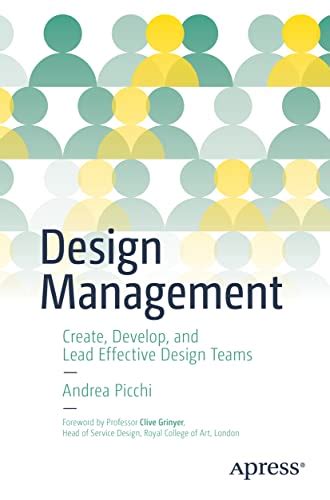 Guide to Design Management: Create Develop And Lead Effective Design Teams
