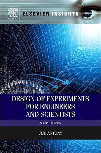 Guide to Design Of Experiments For Engineers And Scientists (Elsevier Insights)