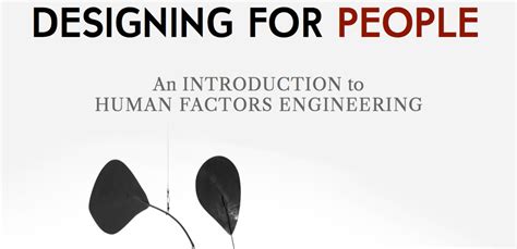 Guide to Designing For People: An Introduction To Human Factors Engineering