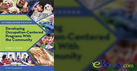 Guide to Developing Occupation-Centered Programs With The Community Third Edition