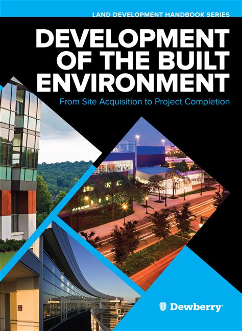 Guide to Development Of The Built Environment: From Site Acquisition To Project Completion