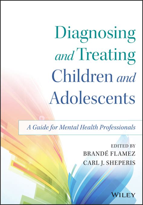 Guide to Diagnosing And Treating Children And Adolescents: A Guide For Mental Health Professionals