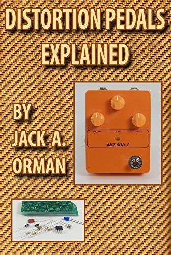 Guide to Distortion Pedals Explained: Fuzz Overdrive And Distortion Secrets Revealed