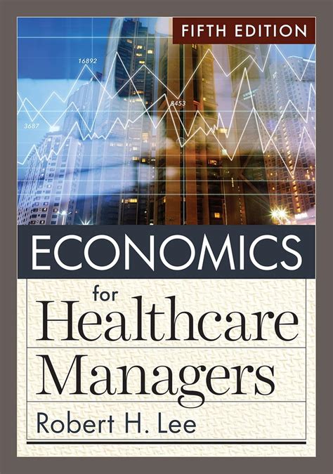Guide to Economics For Healthcare Managers Fifth Edition