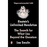 Guide to Einstein's Unfinished Revolution: The Search For What Lies Beyond The Quantum
