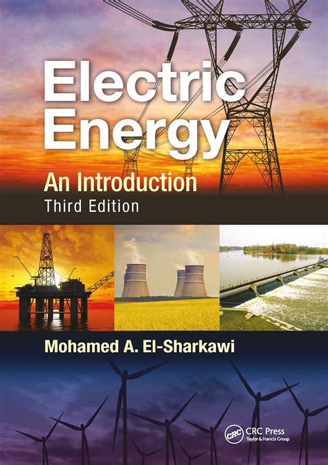 Guide to Electric Energy: An Introduction Third Edition (Power Electronics And Applications Series)