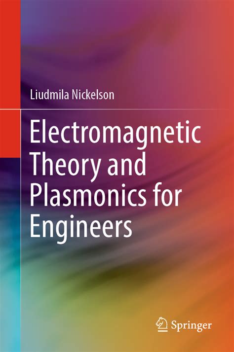 Guide to Electromagnetic Theory And Plasmonics For Engineers