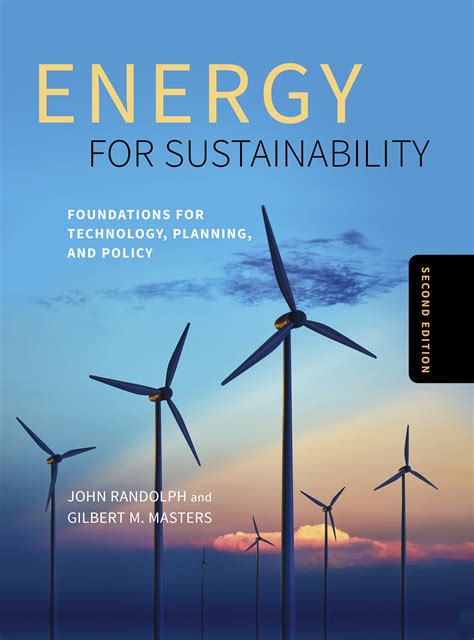 Guide to Energy For Sustainability Second Edition: Foundations For Technology Planning And Policy