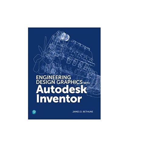 Guide to Engineering Design Graphics With Autodesk Inventor 2020