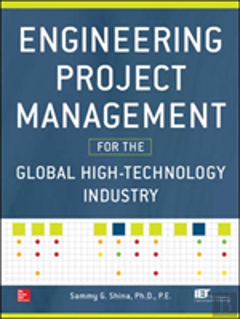 Guide to Engineering Project Management For The Global High Technology Industry