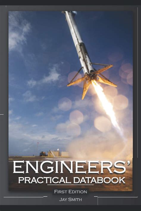 Guide to Engineers Practical Databook: A Technical Reference Guide For Students And Professionals