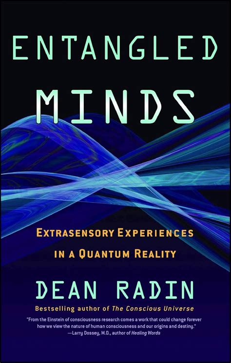 Guide to Entangled Minds: Extrasensory Experiences In A Quantum Reality