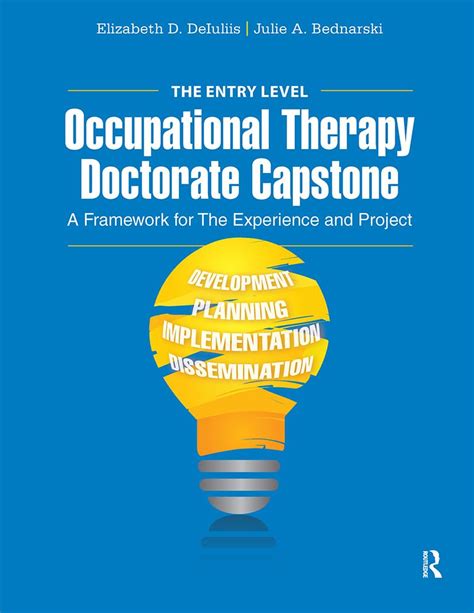 Guide to Entry-Level Occupational Therapy Capstone: A Framework For The Experience And Project