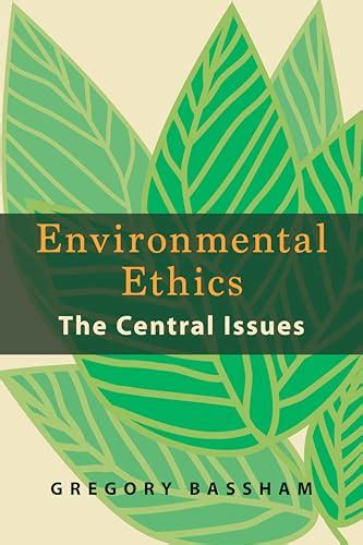 Guide to Environmental Ethics: The Central Issues