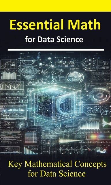 Guide to Essential Math For Data Science