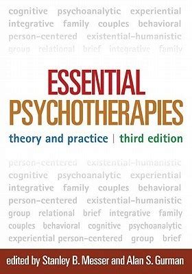 Guide to Essential Psychotherapies: Theory And Practice
