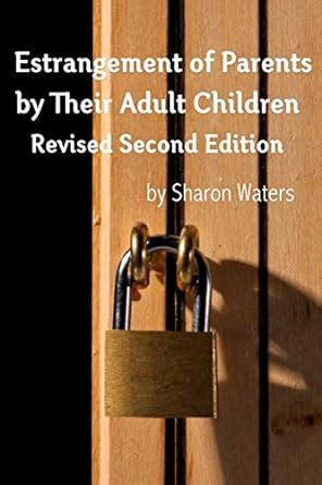 Guide to Estrangement Of Parents By Their Adult Children: Revised Second Edition