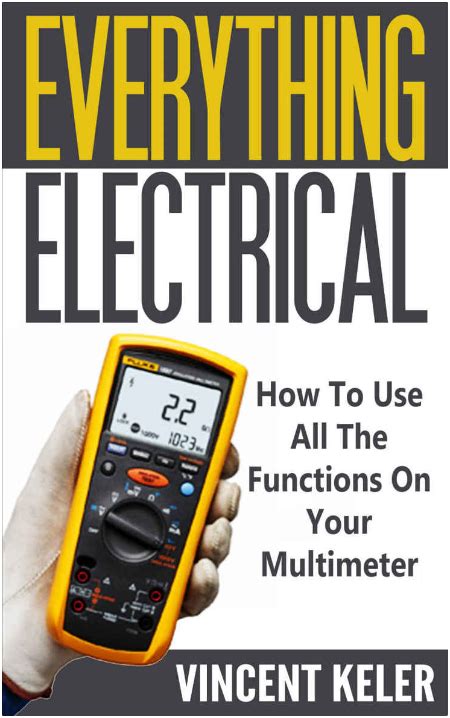 Guide to Everything Electrical How To Use All The Functions On Your Multimeter